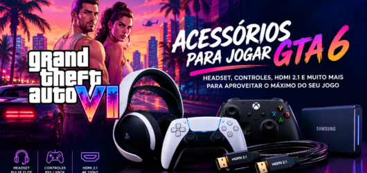 Acessórios para GTA 6: o Que Comprar Antes do Lançamento em Novembro